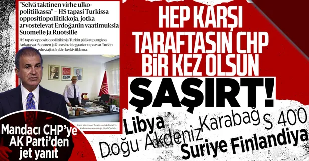 CHP'li Ünal Çeviköz Türkiye'yi Finlandiya medyasına şikayet etti! AK Parti'den çok sert tepki