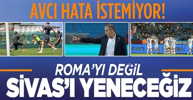 Abdullah Avcı, futbolcularına sert şekilde uyarıda bulundu: Roma’yı değil Sivas’ı yeneceğiz!