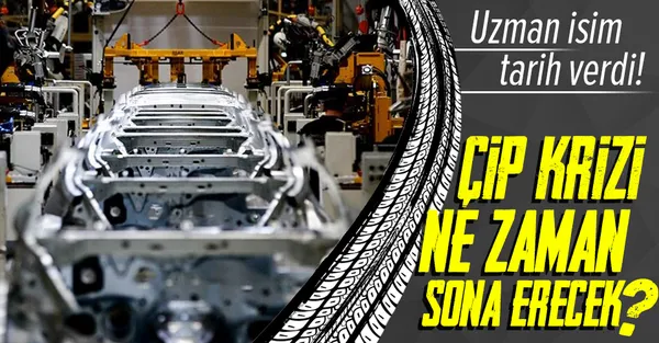 Flaş iddia! Otomotivde çip krizi ne zaman sona erecek? Uzman isim tarih verdi-1