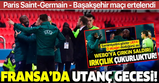 Fransa'da utanç gecesi! Paris Saint-Germain-Başakşehir maçı ırkçılık skandalı sebebiyle ertelendi