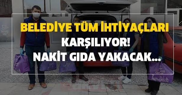 Belediye tüm ihtiyaçları karşılıyor! Nakit, gıda, yakacak...