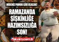 Ramazanda mideyi pamuk gibi yapacak! Şişkinlik, gaz, ödem, reflü, kabızlık hepsini geçiriyor! İftar sonrası fenalık geçirmeye son...