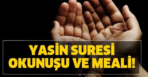 oku yasin suresi fazileti nedir