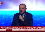 Başkan Erdoğan'dan çok net Kanal İstanbul mesajı
