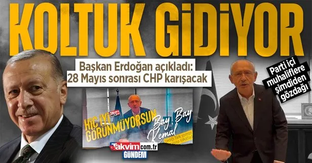 Kemal Kılıçdaroğlu’nun koltuğu elden gidiyor! Başkan Erdoğan: 28 Mayıs sonrası CHP karışacak