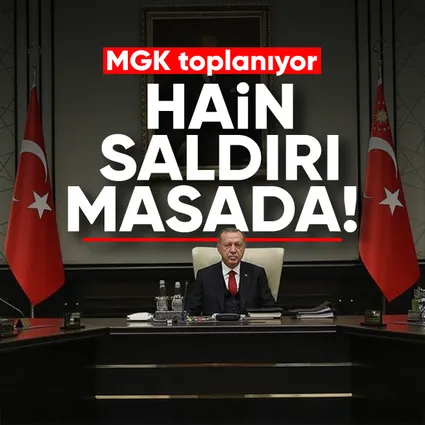 MGK’da gündem İstanbul’daki terör saldırısı