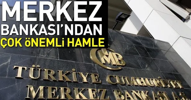 Merkez Bankası’ndan çok önemli hamle