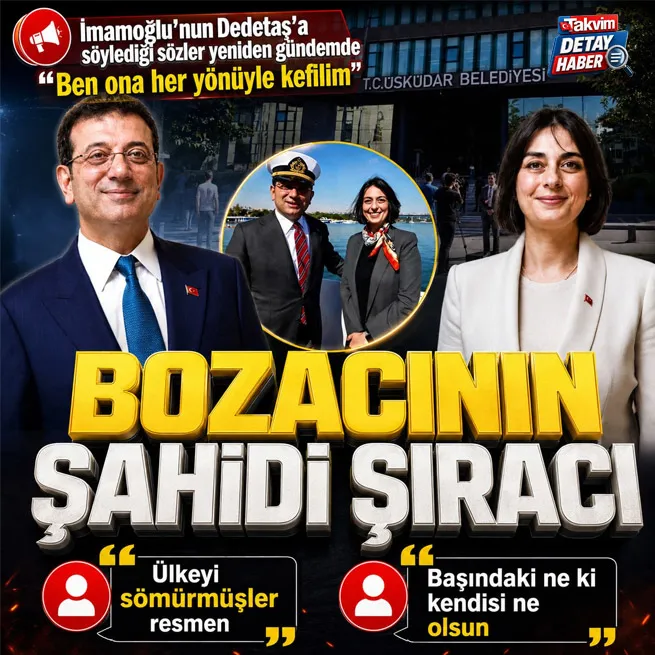 Bozacının şahidi şıracı: İmamoğlunun Sinem Dedetaş için söylediği ben ona her yönüyle kefilim sözleri yeniden gündem oldu!