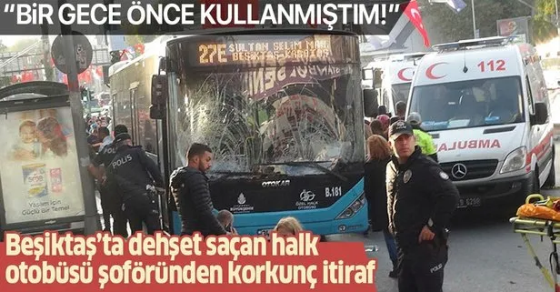 Beşiktaş’ta dehşet saçan halk otobüsü şoföründen uyuşturucu itirafı