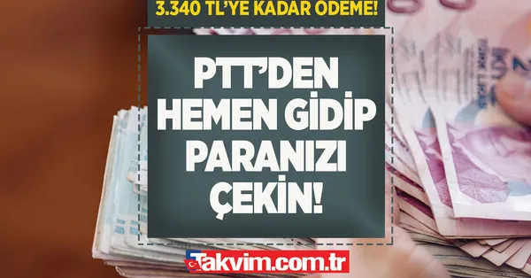 Bugün yarın çekebilirsiniz! Paralar PTT'ye yatıyor! En düşük 1.539 TL, en çok 3.340 TL! 6 şartı taşıyan yüzde 40, yüzde 69, yüzde 70...