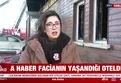A Haber ekipleri yangının yaşandığı otelde!