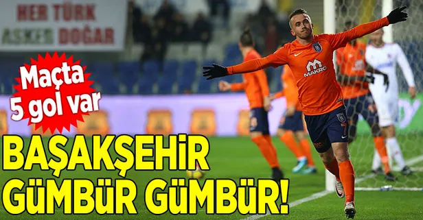 Başakşehir gümbür gümbür!