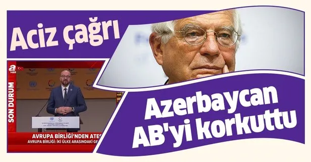 Azerbaycan Ermenistan’ı tarumar ederken AB’den açıklama geldi: Endişeliyiz, durdurun
