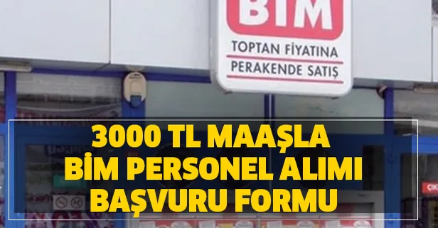 3000 TL maaşla BİM personel alımı başvuru şartları nedir?