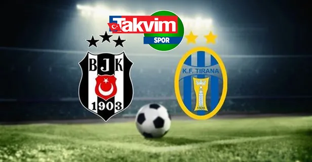 TİRANA - BEŞİKTAŞ MAÇ SONUCU:0-2! Tirana - Beşiktaş maçı kaç kaç bitti? Tirana - Beşiktaş golleri kim attı?