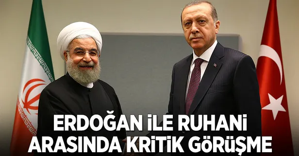 Erdoğan ve Ruhani'den kritik görüşme