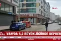 Son dakika! AFAD duyurdu Van'da 5.2 büyüklüğünde deprem