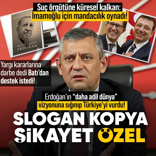 Özgür Özelden Batı’ya şikayet turu: Avrupa’da Türkiye’yi hedef aldı! Özel’den Erdoğan’ın sloganıyla çelişkili çıkış