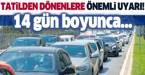 Uzmanlardan dönüşe geçen tatilcilere jet uyarı: 14 gün izole olsunlar