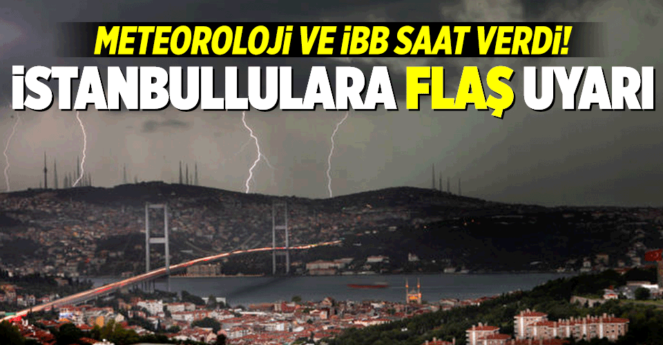 Meteoroloji ve İBB’den İstanbul’a son dakika uyarısı! Öğleden sonra başlayacak çok şiddetli olacak