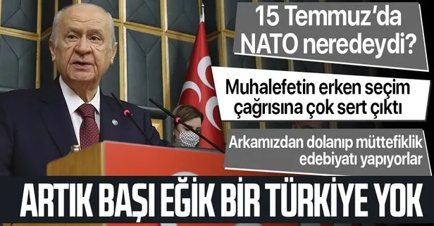 Son dakika: MHP lideri Devlet Bahçeli: Başı eğik bir Türkiye artık yoktur
