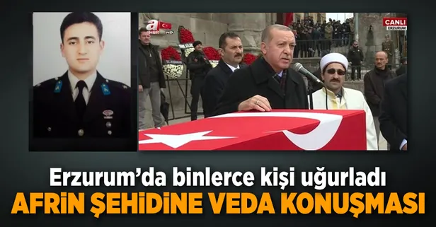 Erdoğan'dan Afrin şehidine veda konuşması