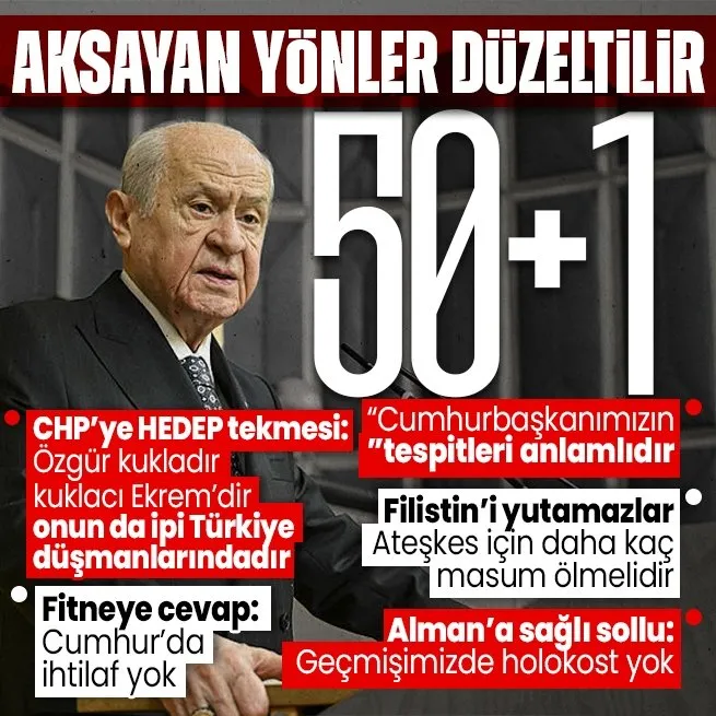 MHP Genel Başkanı Devlet Bahçeliden 50+1 açıklaması... Başkan Erdoğana tam destek: Aksayan yönler düzeltilir