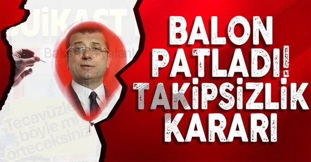 SON DAKİKA: Ekrem İmamoğlu’na suikast iddiası balon çıktı! Mahkeme takipsizlik kararı verdi