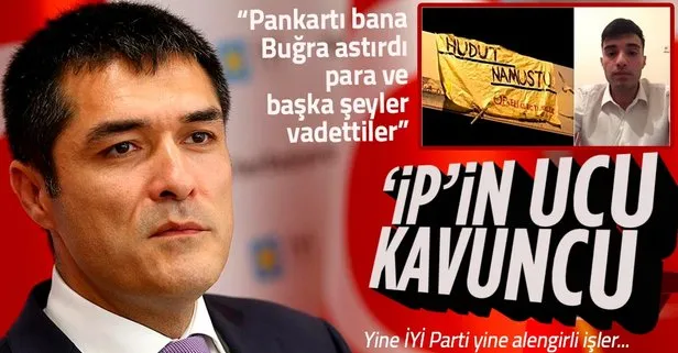 ‘Hudut Namustur’ yazılı pankartı asan Ahmet Çakmak konuştu: Pankartı İYİ Partili Buğra Kavuncu astırdı, para vadettiler