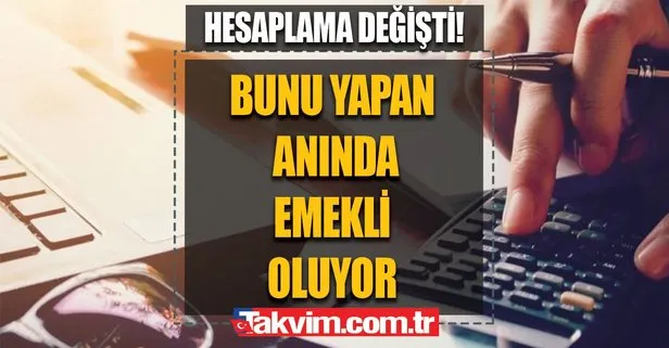 15 yıl ve 3600 sigorta primi ödemesiyle anında emekli oluyorsunuz!