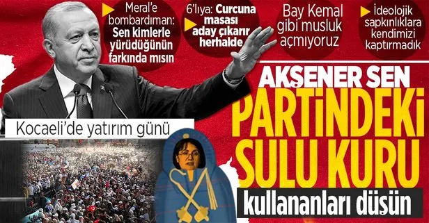 Son dakika: Başkan Erdoğan’dan Meral Akşener’e ’uyuşturucu’ tepkisi: Sen partindeki sulu kuru kullananları düşün