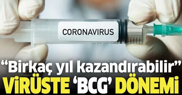 Koronavirüste 'BCG' dönemi