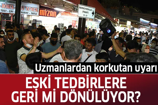 Uzmanlardan korkutan açıklama! Koronavirüste eski tedbirlere mi dönülüyor?-1