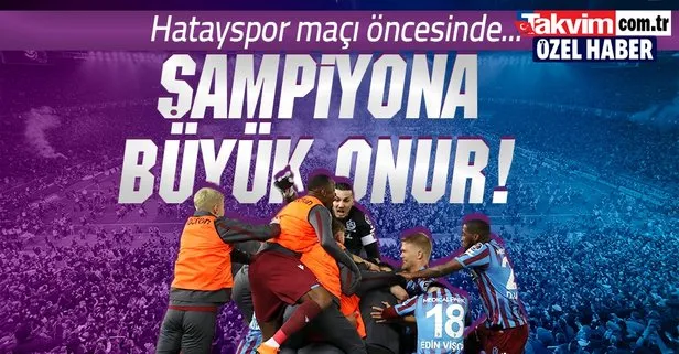 Son dakika: Spor Toto Süper Lig’in şampiyonu Trabzonspor’a büyük onur!