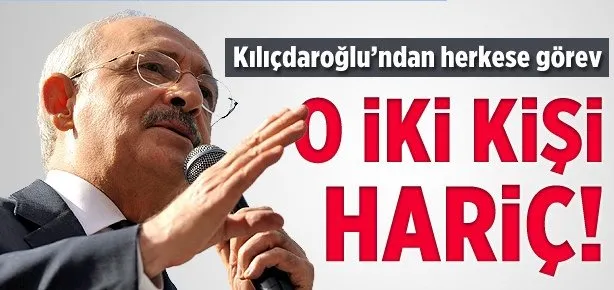 Kılıçdaroğlu o iki isme görev vermedi