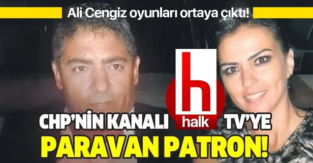 CHP’nin kanalı Halk TV’ye paravan patron!