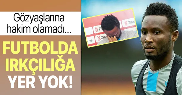 Obi Mikel: Futbolda ırkçılığa yer yok