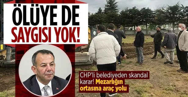 CHP’li Bolu Belediye Başkanı Tanju Özcan’a tepki yağıyor! Mezarlığın orta yerine yol yapmaya kalktı