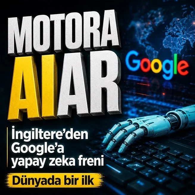 İngiltereden Google’a yapay zeka freni: Dünyada bir ilk