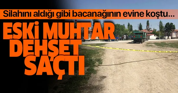 Konya’da eski muhtar dehşet saçtı