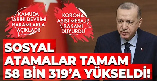 SON DAKİKA: Başkan Erdoğan’dan Sosyal Atama Töreni’nde önemli açıklamalar