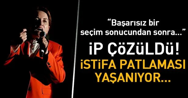 İYİ Partide istifa patlaması
