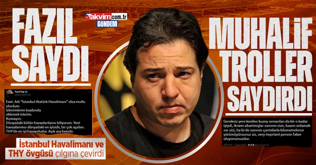Fazıl Say İstanbul Havalimanı ve THY'yi "dünyanın en iyisi" diye övdü! Sosyal medyadaki muhalif trollerden linç yedi