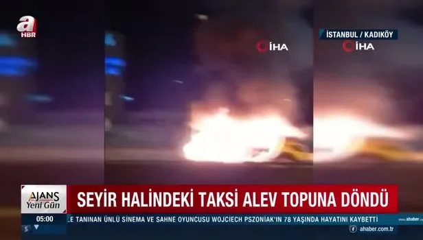 Kadıköy’de korkutan görüntü! Ticari taksi alev alev yandı