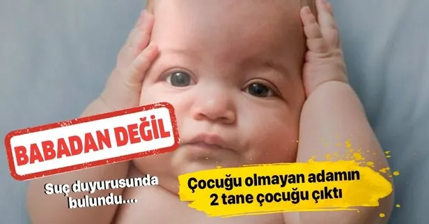 Çocuklar ’baba’dan değil! Eski eşi üzerine kendisinden olmayan iki çocuğu kaydettirdi