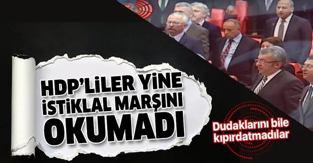 TBMM’deki 23 Nisan özel oturumunda HDP’liler İstiklal Marşı’nı okumadı