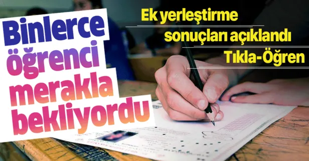 YKS ek tercih sonuçları açıklandı!