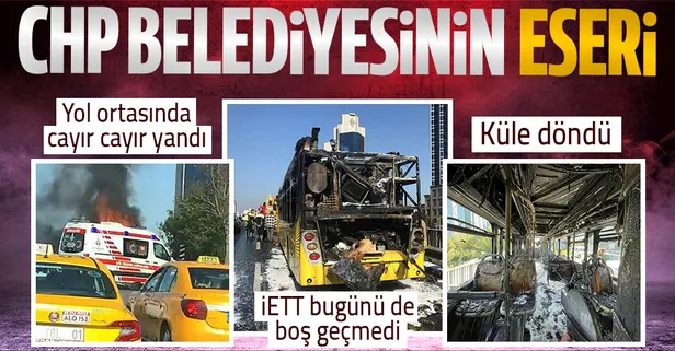 İETT günü yine boş geçmedi! Beşiktaş'ta yol ortasında cayır cayır yandı küle döndü