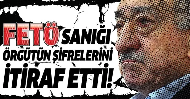 FETÖ sanığı örgütün şifresini itiraf etti!