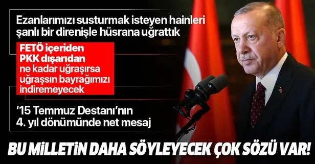 Son dakika: Başkan Erdoğan’dan ’15 Temmuz Destanı’nın 4. yıl dönümünde önemli açıklamalar